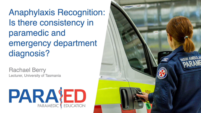 Anaphylaxis Recognition: Is there consistency in paramedic and emergency department diagnosis?