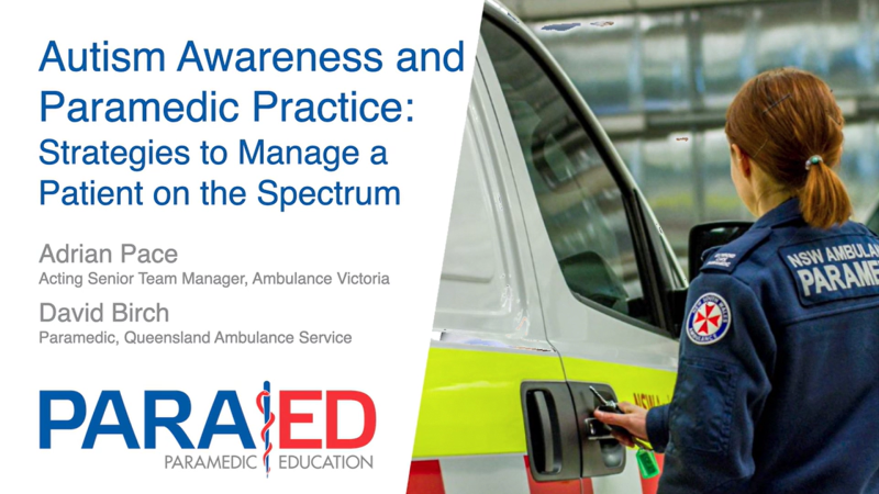 Autism Awareness and Paramedic Practice: Strategies to Manage a Patient on the Spectrum