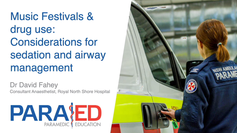 Music Festivals & drug use: Considerations for sedation and airway management