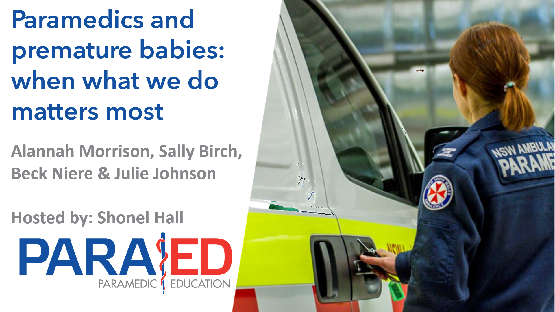 Paramedics and premature babies: when what we do matters most